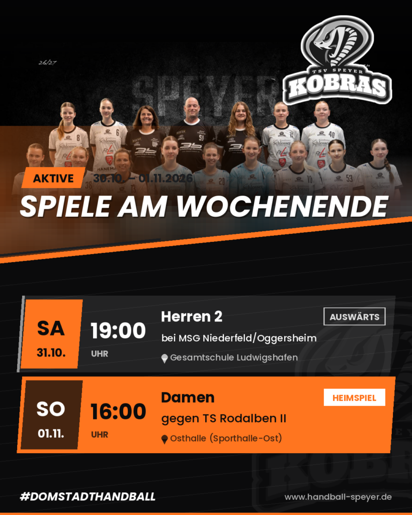 Spieltagsplakat TSV Kobras Speyer, Aktive, 30. Oktober – 1. November 2026: Sa. 31.10. 19:00 Uhr: Herren 2 bei MSG Niederfeld/Oggersheim (auswärts); So. 01.11. 16:00 Uhr: Damen gegen TS Rodalben II (Heimspiel).
